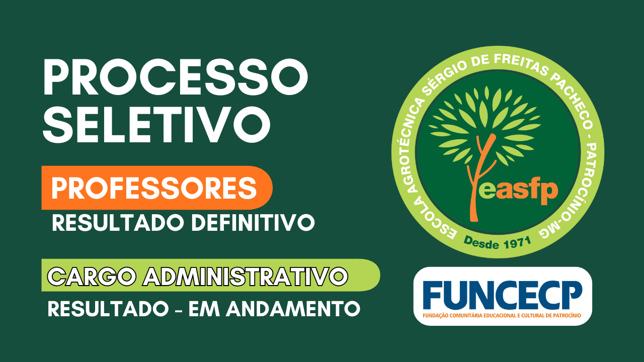 Leia mais sobre o artigo Resultado do Processo Seletivo – Escola Agrotécnica de Patrocínio (FUNCECP)